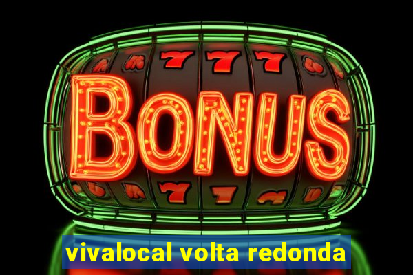 vivalocal volta redonda